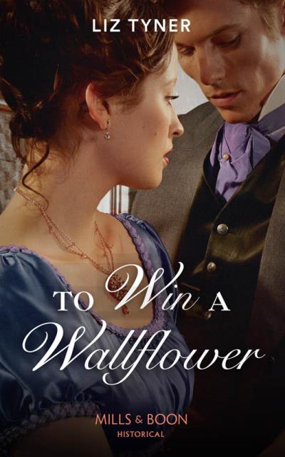 Книга To Win A Wallflower (Liz  Tyner)