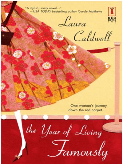 Книга The Year Of Living Famously (Laura  Caldwell)