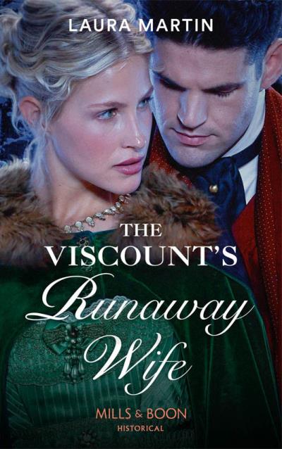 Книга The Viscount's Runaway Wife (Laura  Martin)