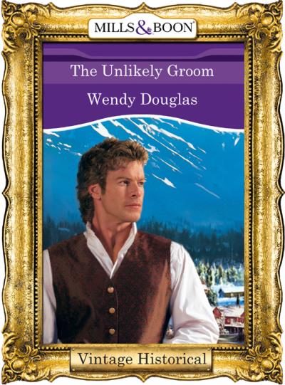 Книга The Unlikely Groom (Wendy  Douglas)