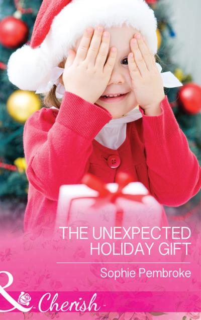 Книга The Unexpected Holiday Gift (Sophie  Pembroke)