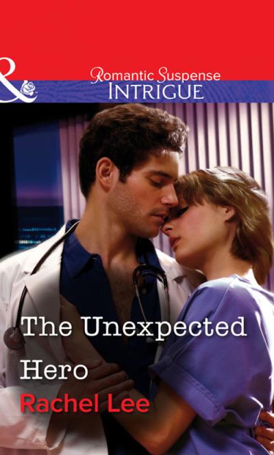 Книга The Unexpected Hero (Rachel  Lee)