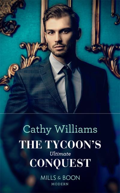 Книга The Tycoon's Ultimate Conquest (Cathy Williams)