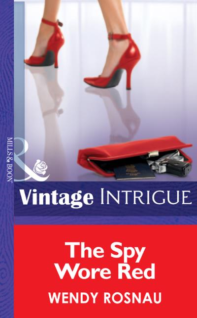 Книга The Spy Wore Red (Wendy  Rosnau)