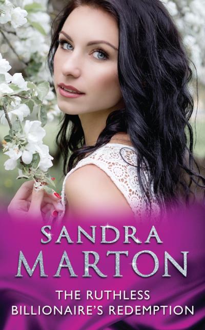 Книга The Ruthless Billionaire’s Redemption (Sandra Marton)