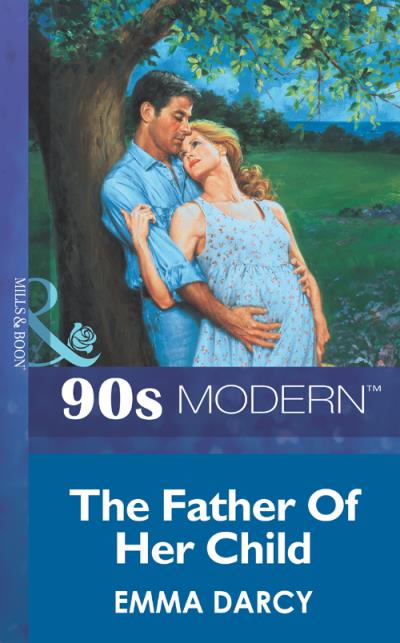 Книга The Father Of Her Child (Emma  Darcy)