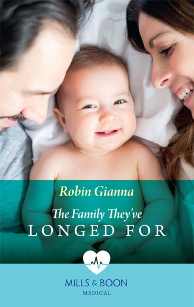 Книга The Family They've Longed For (Robin  Gianna)