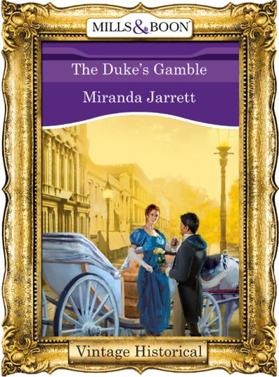 Книга The Duke's Gamble (Miranda  Jarrett)