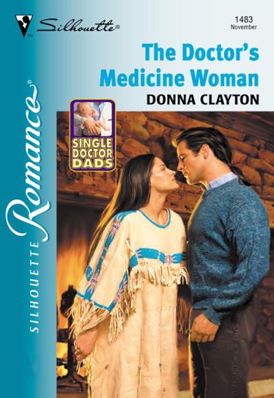 Книга The Doctor's Medicine Woman (Donna  Clayton)