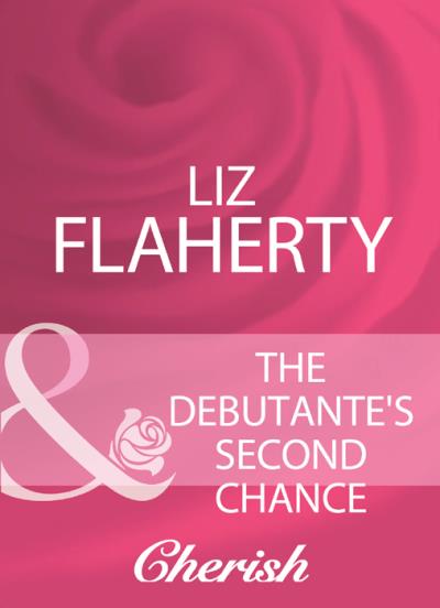 Книга The Debutante's Second Chance (Liz  Flaherty)