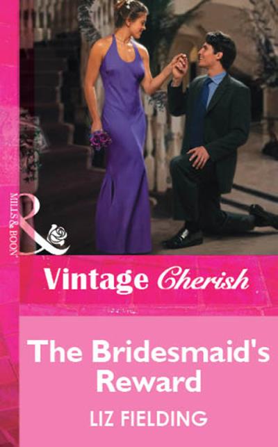 Книга The Bridesmaid's Reward (Liz Fielding)