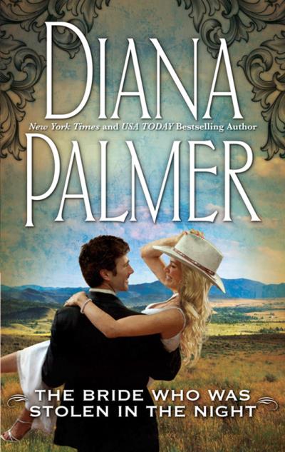 Книга The Bride Who Was Stolen In The Night (Diana Palmer)