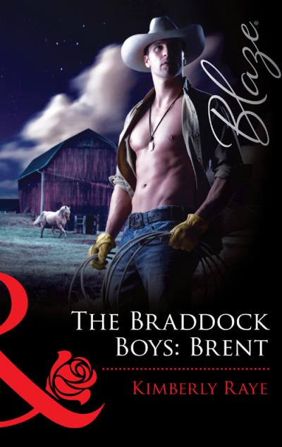 Книга The Braddock Boys: Brent (Kimberly  Raye)