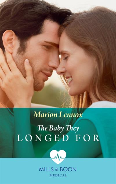 Книга The Baby They Longed For (Marion  Lennox)