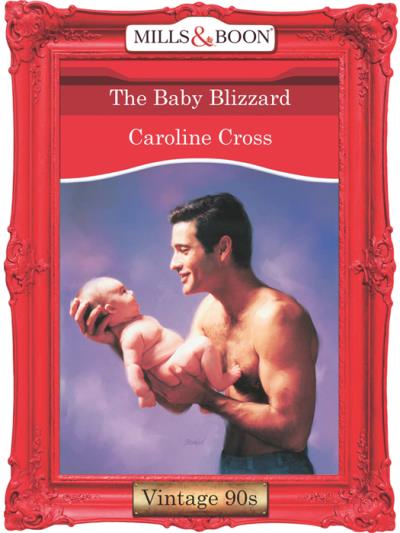 Книга The Baby Blizzard (Caroline Cross)