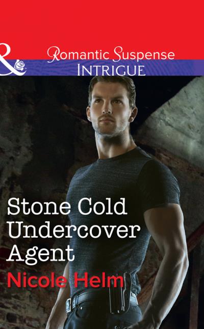 Книга Stone Cold Undercover Agent (Nicole  Helm)