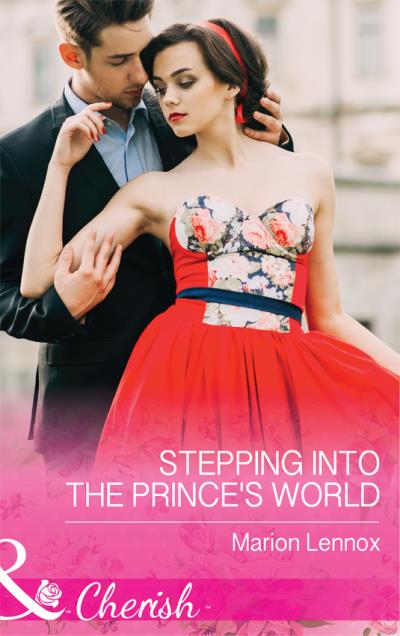 Книга Stepping Into The Prince's World (Marion  Lennox)