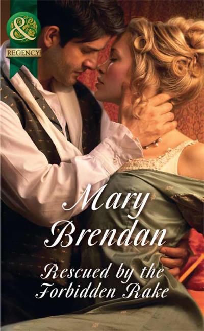 Книга Rescued By The Forbidden Rake (Mary  Brendan)