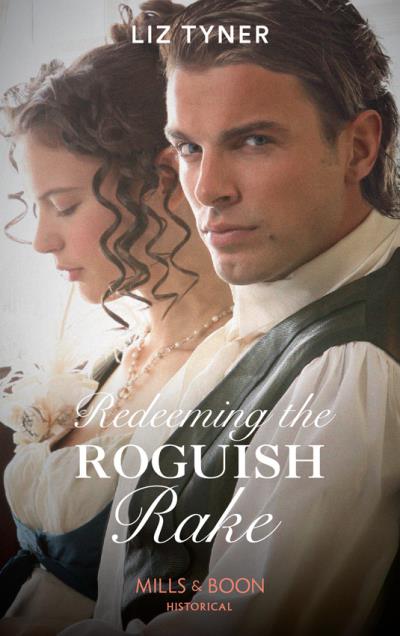 Книга Redeeming The Roguish Rake (Liz  Tyner)