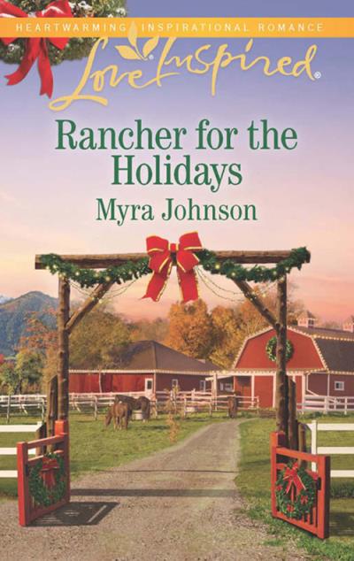 Книга Rancher For The Holidays (Myra  Johnson)