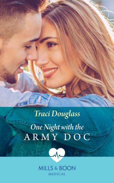 Книга One Night With The Army Doc (Traci  Douglass)