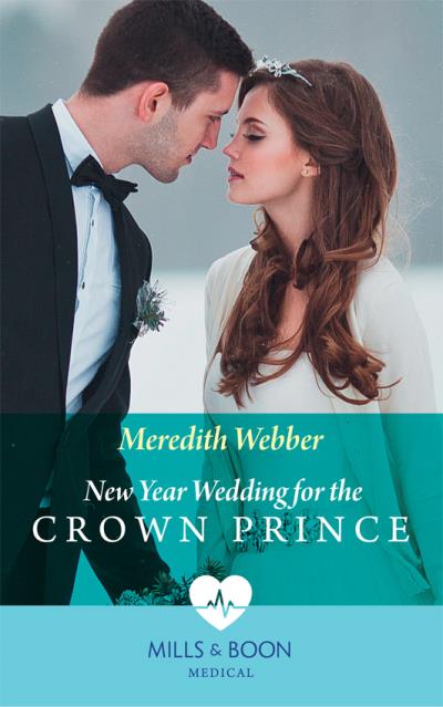 Книга New Year Wedding For The Crown Prince (Meredith  Webber)