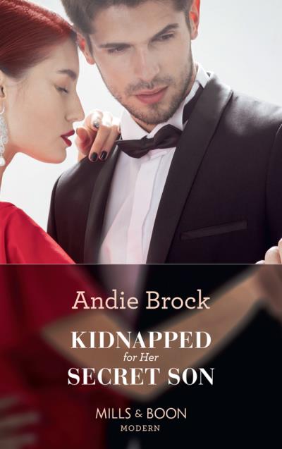 Книга Kidnapped For Her Secret Son (Andie Brock)