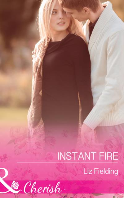 Книга Instant Fire (Liz Fielding)