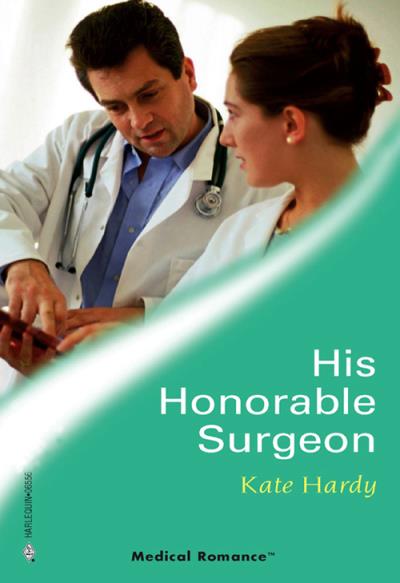 Книга His Honourable Surgeon (Kate Hardy)