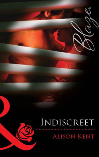 Книга Indiscreet (Alison  Kent)