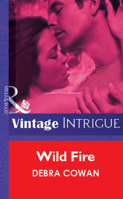 Книга Wild Fire (Debra  Cowan)