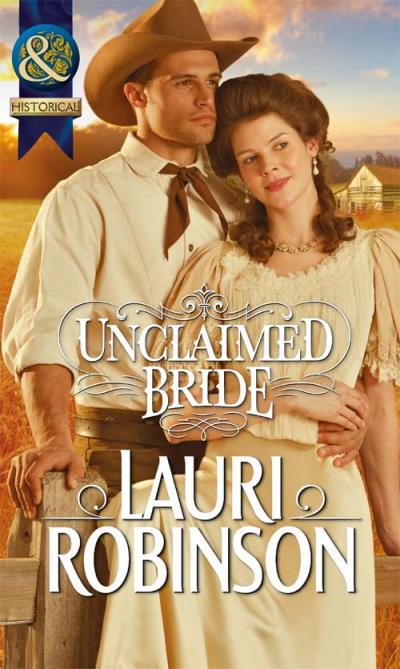 Книга Unclaimed Bride (Lauri  Robinson)