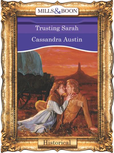 Книга Trusting Sarah (Cassandra  Austin)