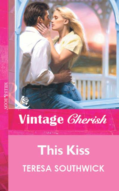 Книга This Kiss (Teresa  Southwick)