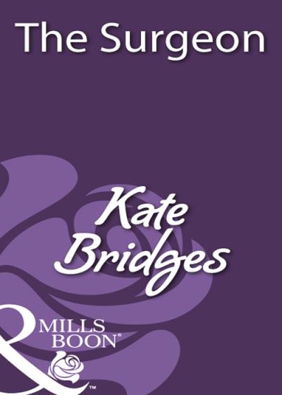 Книга The Surgeon (Kate  Bridges)