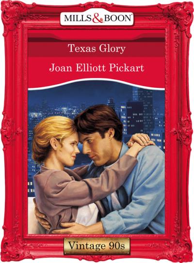 Книга Texas Glory (Joan Elliott Pickart)