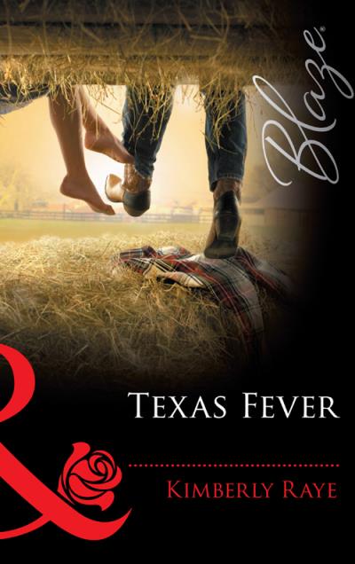 Книга Texas Fever (Kimberly  Raye)