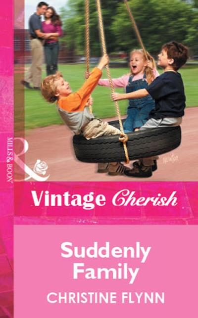 Книга Suddenly Family (Christine  Flynn)