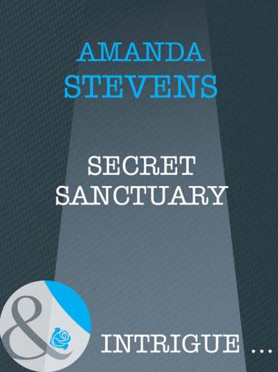 Книга Secret Sanctuary (Amanda  Stevens)