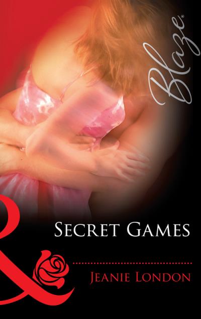 Книга Secret Games (Jeanie  London)