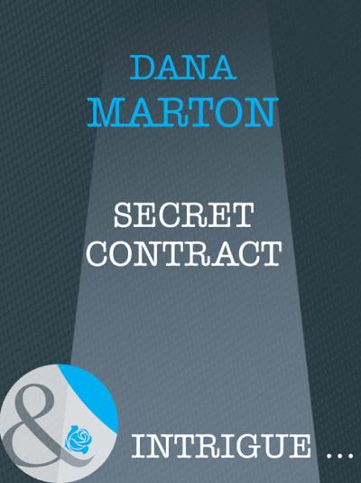 Книга Secret Contract (Dana Marton)