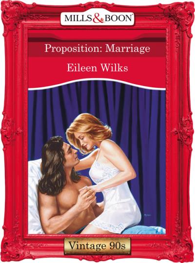 Книга Proposition: Marriage (Eileen  Wilks)