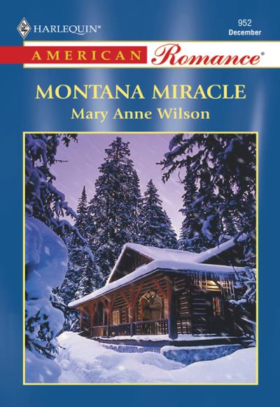 Книга Montana Miracle (Mary Wilson Anne)