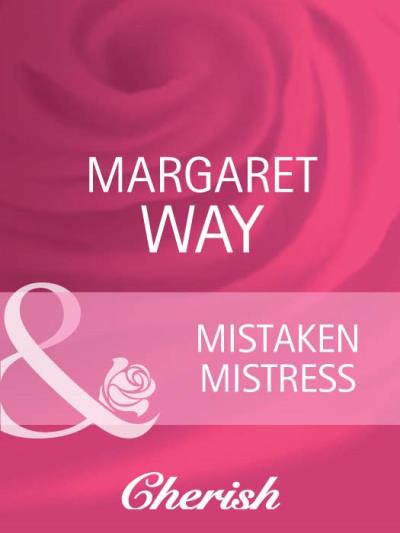 Книга Mistaken Mistress (Margaret Way)