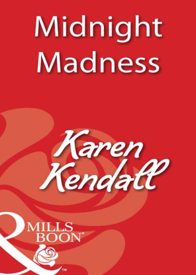 Книга Midnight Madness (Karen  Kendall)