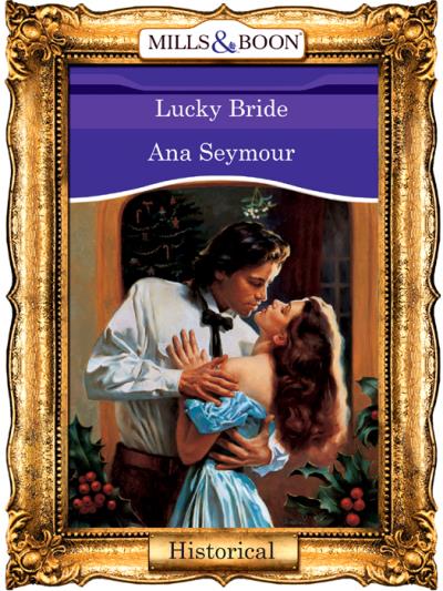 Книга Lucky Bride (Ana  Seymour)