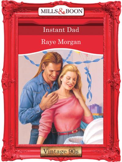 Книга Instant Dad (Raye  Morgan)