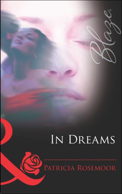 Книга In Dreams (Patricia  Rosemoor)