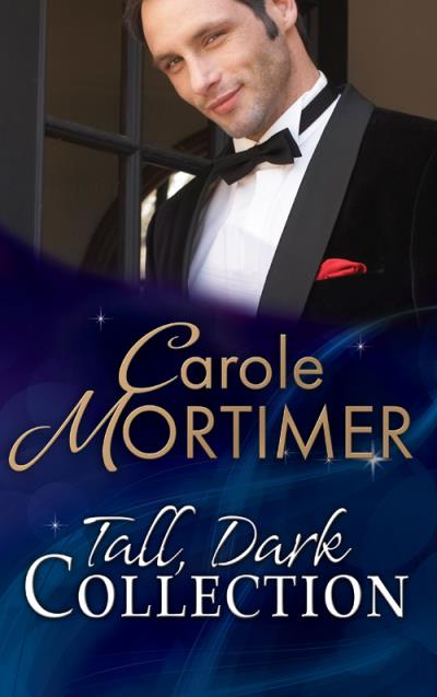 Книга Tall, Dark... Collection (Carole  Mortimer)