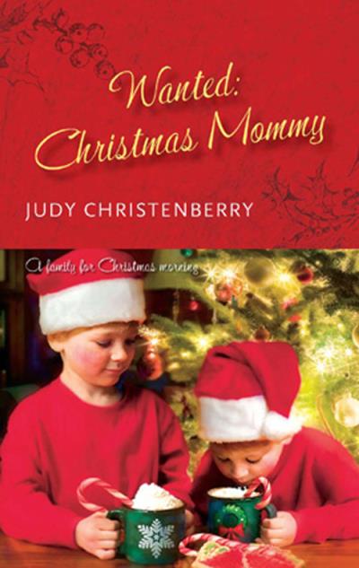 Книга Wanted: Christmas Mummy (Judy  Christenberry)